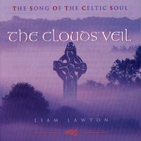 Liam Lawton - The Clouds' Veil: The Song of the Celtic Soul