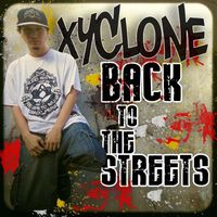 Xyclone - Back To The Streets
