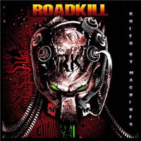 Roadkill - Ruled by Machines
