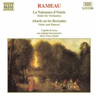 Capella Savaria and Mary Terey-Smith - Rameau: La naissance d'Osiris & Abaris ou les Boréades
