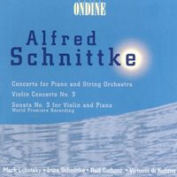 Mark Lubotsky - Schnittke, A.: Piano Concerto / Violin Concerto No. 3 / Violin Sonata No. 3