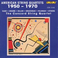 Concord String Quartet - American String Quartets 1950-1970