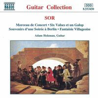 Adam Holzman - Sor: Morceau De Concert / 6 Valses, Op. 57 / Fantaisie Villageoise, Op. 52