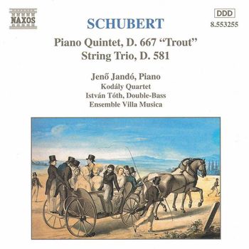 Jenő Jandó, István Tóth, Kodály Quartet, Villa Musica Ensemble - Schubert: Piano Quintet, D. 667 - String Trio, D. 581
