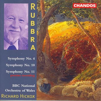 Richard Hickox - Rubbra: Symphonies Nos. 4, 10 and 11