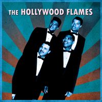 The Hollywood Flames - Presenting The Hollywood Flames