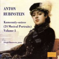 Joseph Banowetz - Rubinstein: Kamenniy-Ostrov, Vol. 1