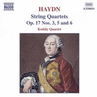 Kodaly Quartet - Haydn: String Quartets Op. 17, Nos. 3, 5 and 6