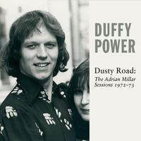 Duffy Power - Dusty Road: The Adrian Millar Sessions 1972-73