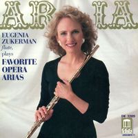 Eugenia Zukerman - Opera Arias (Arr. for Flute, Oboe and Piano) - Delibes, L. / Puccini, G. / Offenbach, J. / Gounod, C.-F. / Mozart, W.A.