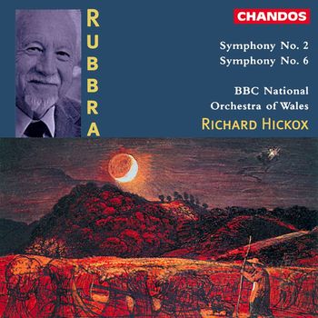 Richard Hickox - Rubbra: Symphonies Nos. 2 and 6