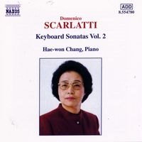 Hae Won Chang - SCARLATTI, D.: Keyboard Sonatas, Vol. 2