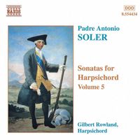 Gilbert Rowland - Soler, A.: Sonatas for Harpsichord, Vol.  5