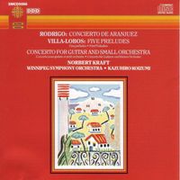 Norbert Kraft - Rodrigo / Villa-Lobos: Concierto De Aranjuez / Five Preludes / Guitar Concerto