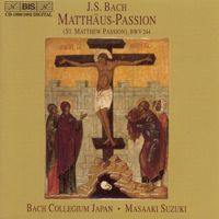 Bach Collegium Japan - Bach, J.S.: St. Matthew Passion, Bwv 244