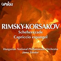 Hungarian National Philharmonic Orchestra - Rimsky-Korsakov, N.A.: Scheherazade / Capriccio Espagnol
