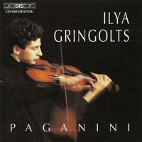 Ilya Gringolts - Paganini: Introduzione E Variazioni Sul Tema "Nel Cor Più Non Mi Sento" / Violin Concerto No. 1