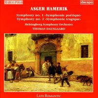 Helsingborgs Symfoniorkester - Hamerik, A.: Symphonies Nos. 1 and 2