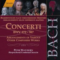 Peter Watchorn - Bach, J.S.: Concerti, Bwv 972-987 (Arrangements of Various Other Composers' Works)