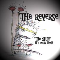 The Reverse - THE STUFF (It's really fresh)