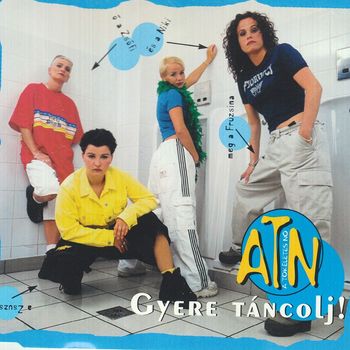 ATN - Gyere, táncolj!