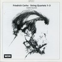 Arditti Quartet - Friedrich Cerha: String Quartets Nos. 1-3