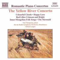 Slovak Radio Symphony Orchestra - Chu / Liu / Sheng / Xu / Yin / Shi: The Yellow River Piano Concerto - Chinese Works for Piano Solo
