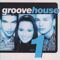 Groovehouse - Groovehouse: 1