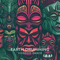 African Music Drums Collection - Earth Drumming (Voodoo Dance with African Rhythms)