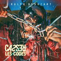 Ralph Beauzart - CASSER LES CODES