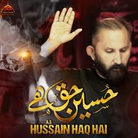 Nayyar Sabir - Hussain Haq Hai