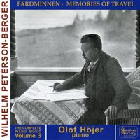 Olof Höjer - Peterson-Berger: Complete Piano Music, Vol. 3