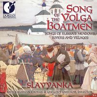 Slavyanka Men's Russian Chorus - Choral Concert: Slavyanka Men's Russian Chorus (Song of the Volga Boatmen - Songs of Russia's Meadows, Rivers and Villages)
