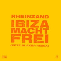 Rheinzand - Ibiza Macht Frei (Pete Blaker Remix)