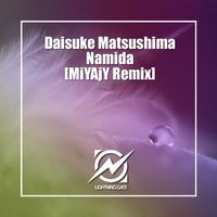 Daisuke Matsushima - Namida (MiYAjY Remix)