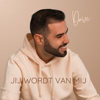 Dave - Jij Wordt Van Mij