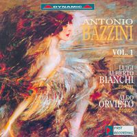 Luigi Alberto Bianchi - Bazzini: Works for Violin and Piano, Vol. 1