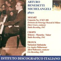 Arturo Benedetti Michelangeli - Mozart, W.A.: Piano Concerto No. 15 / Chopin, F.: Scherzo No. 2 / Mazurka No. 47 / Waltz No. 9 / Franck, C.: Symphonic Variations