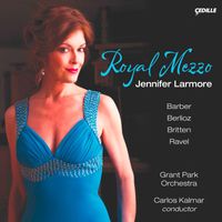Jennifer Larmore - Vocal Recital: Larmore, Jennifer - Barber, S. / Berlioz, H. / Ravel, M. / Britten, B. (Royal Mezzo)