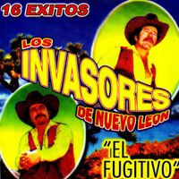 Los Invasores De Nuevo León - 16 Éxitos de los Invasores de Nuevo León