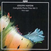 Trio 1790 - Haydn: Complete Piano Trios, Vol. 3