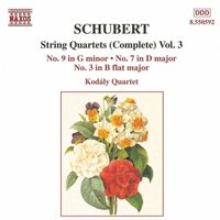 Kodaly Quartet - Schubert: String Quartets (Complete), Vol. 3