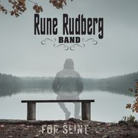 Rune Rudberg - For seint
