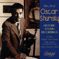 Oscar Shumsky - Historic Studio Recordings