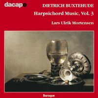 Lars Ulrik Mortensen - Buxtehude: Harpsichord Music, Vol. 3