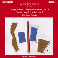 Kontra Quartet - Holmboe: String Quartets Nos. 2, 5 & 6