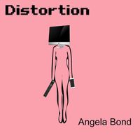 Angela Bond - Distortion