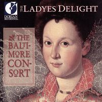 Baltimore Consort - Chamber and Vocal Music (16Th-17Th Centuries) – Reade, R. / Johnson, J. Ravenscroft, T. / Morley, T. (The Ladyes Delight)