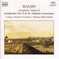 Kölner Kammerorchester - Haydn: Symphonies, Vol. 22 (Nos. 13, 36 / Sinfonia Concertante)