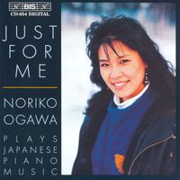 Noriko Ogawa - Mitsukuri: 3 Pieces After the Flower / Hashimoto: 3 Piano Pieces